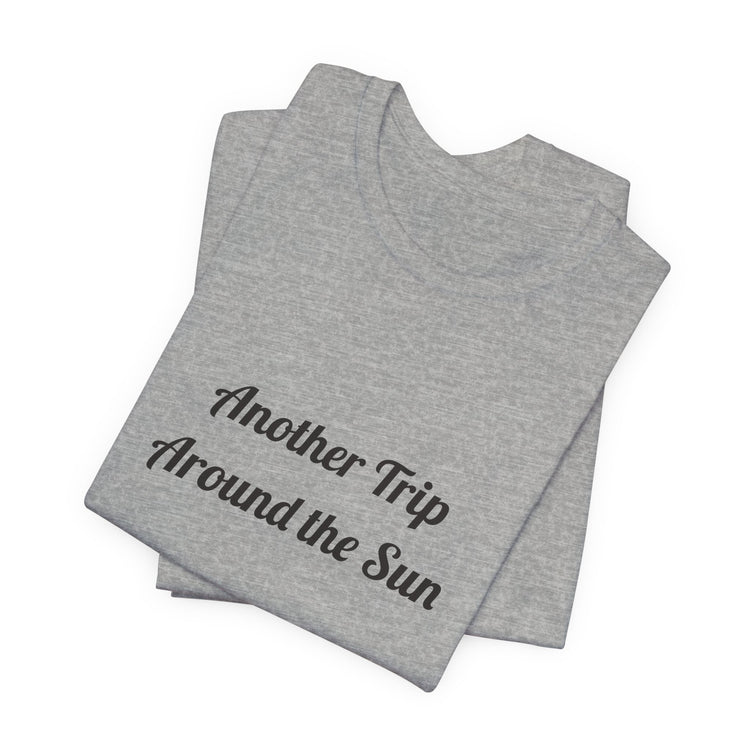 Another Trip Around the Sun T-shirt in athletic-heather – original NewGiftDay design
