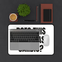 Does This Count as Cardio Printed for Workout Workstations desk mat – original NewGiftDay design, view 3