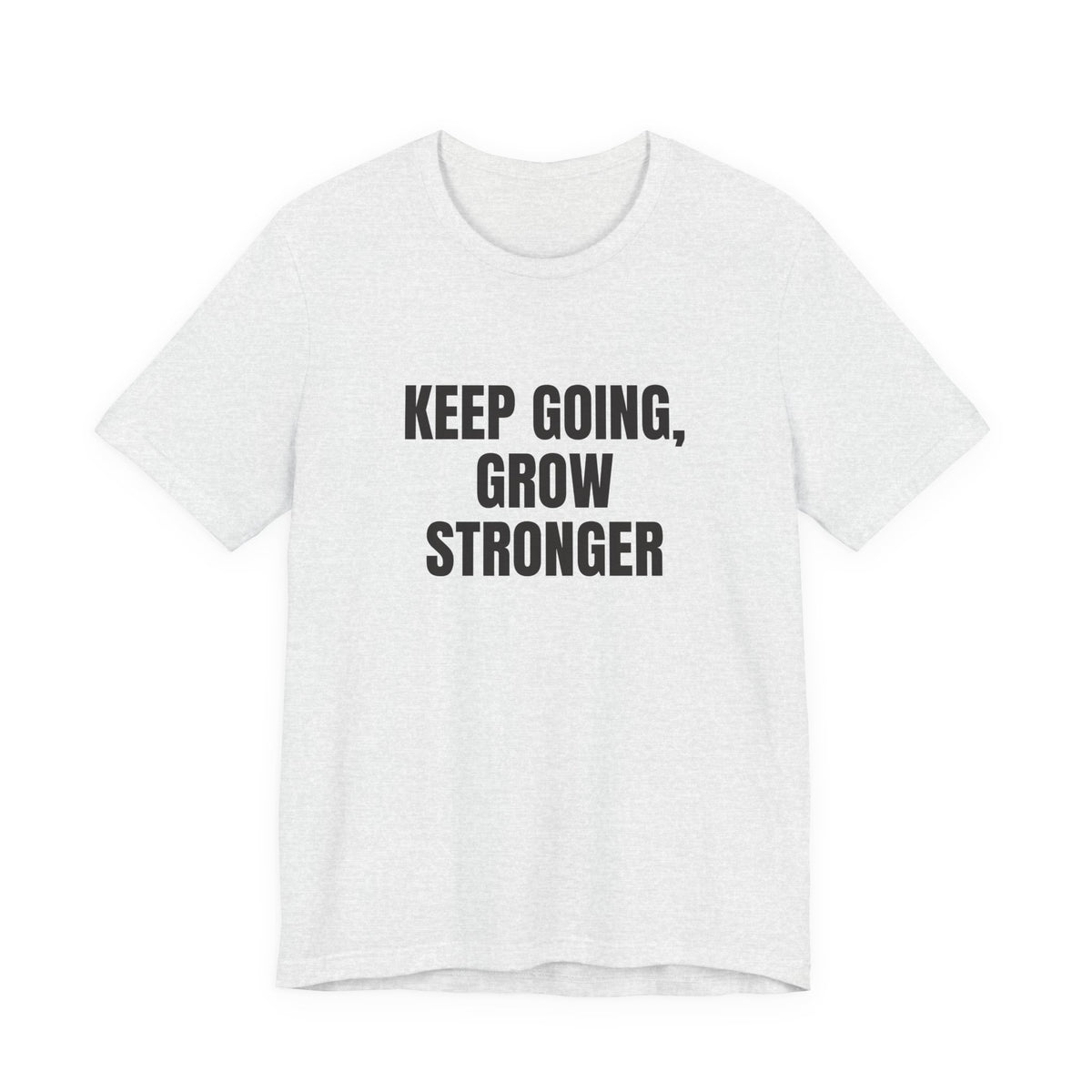 Keep Going Grow Stronger T-shirt – original NewGiftDay design, view 2