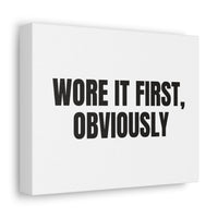 Wore It First Obviously Stretched Wall Art for Trendsetters canvas – original NewGiftDay design, view 2
