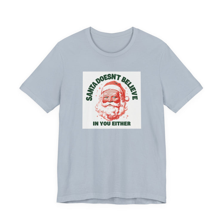 Santa Doesn't Believe in You Either T-shirt in light-blue – original NewGiftDay design