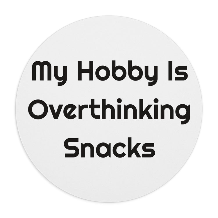 My Hobby Is Overthinking Snacks Printed for Desk Days mouse pad – original NewGiftDay design