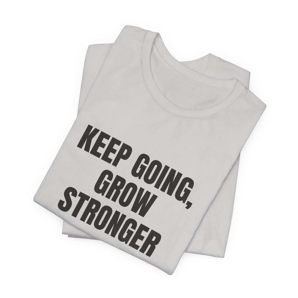 Keep Going Grow Stronger T-shirt – original NewGiftDay design, view 25