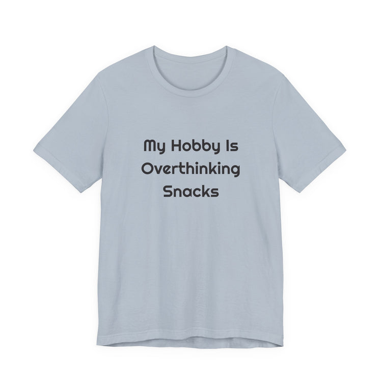 My Hobby Is Overthinking Snacks DTG Printed for Snack Break Laughs T-shirt in light-blue – original NewGiftDay design