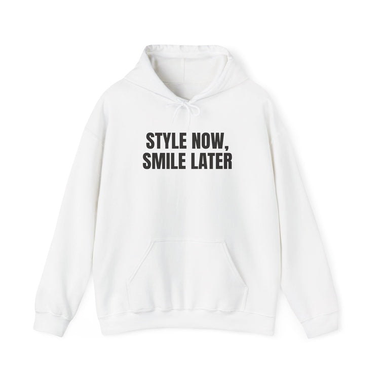 Style Now Smile Later hoodie – original NewGiftDay design