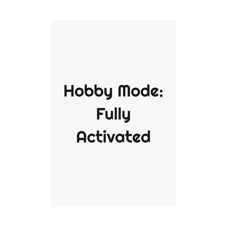 Hobby Mode: Fully Activated poster – original NewGiftDay design, view 2