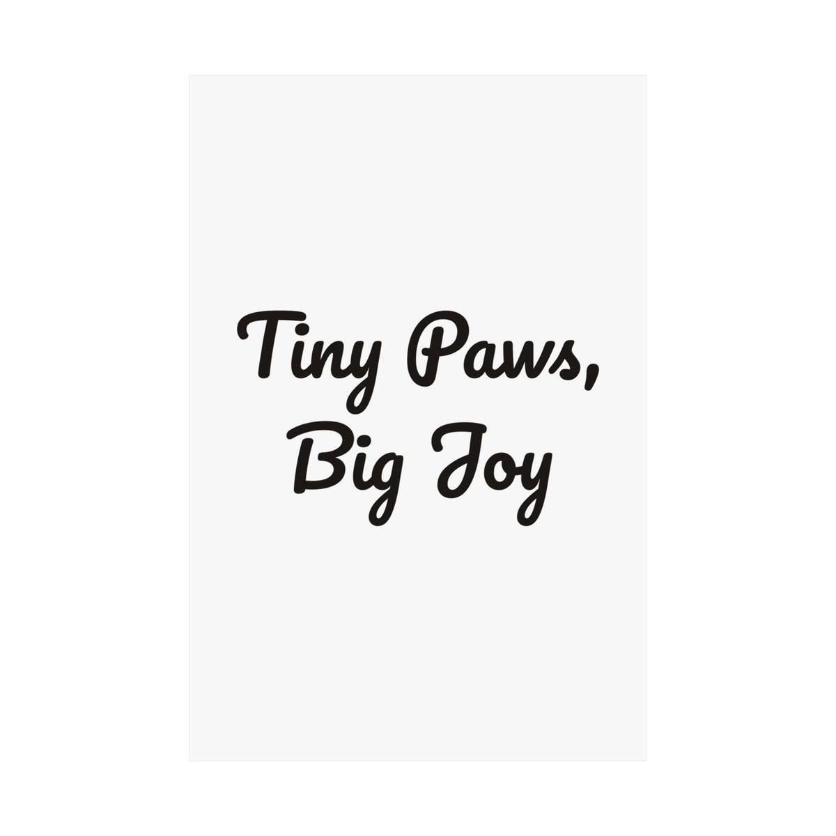 Tiny Paws Big Joy poster – original NewGiftDay design, view 2