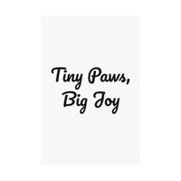 Tiny Paws Big Joy poster – original NewGiftDay design, view 2