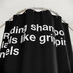 Reading Shampoo Labels Quote Shower Curtain