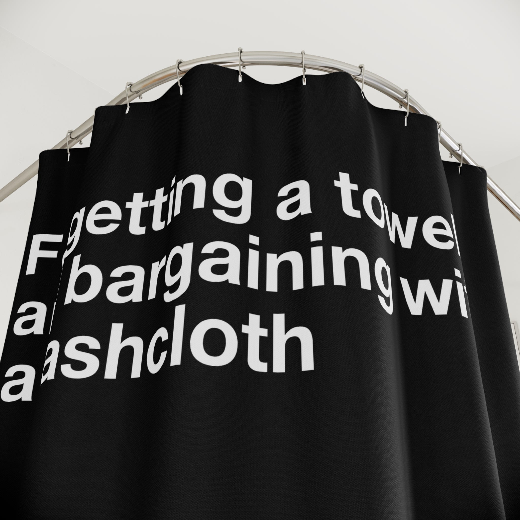 Dont Forget A Towel Quote Shower Curtain