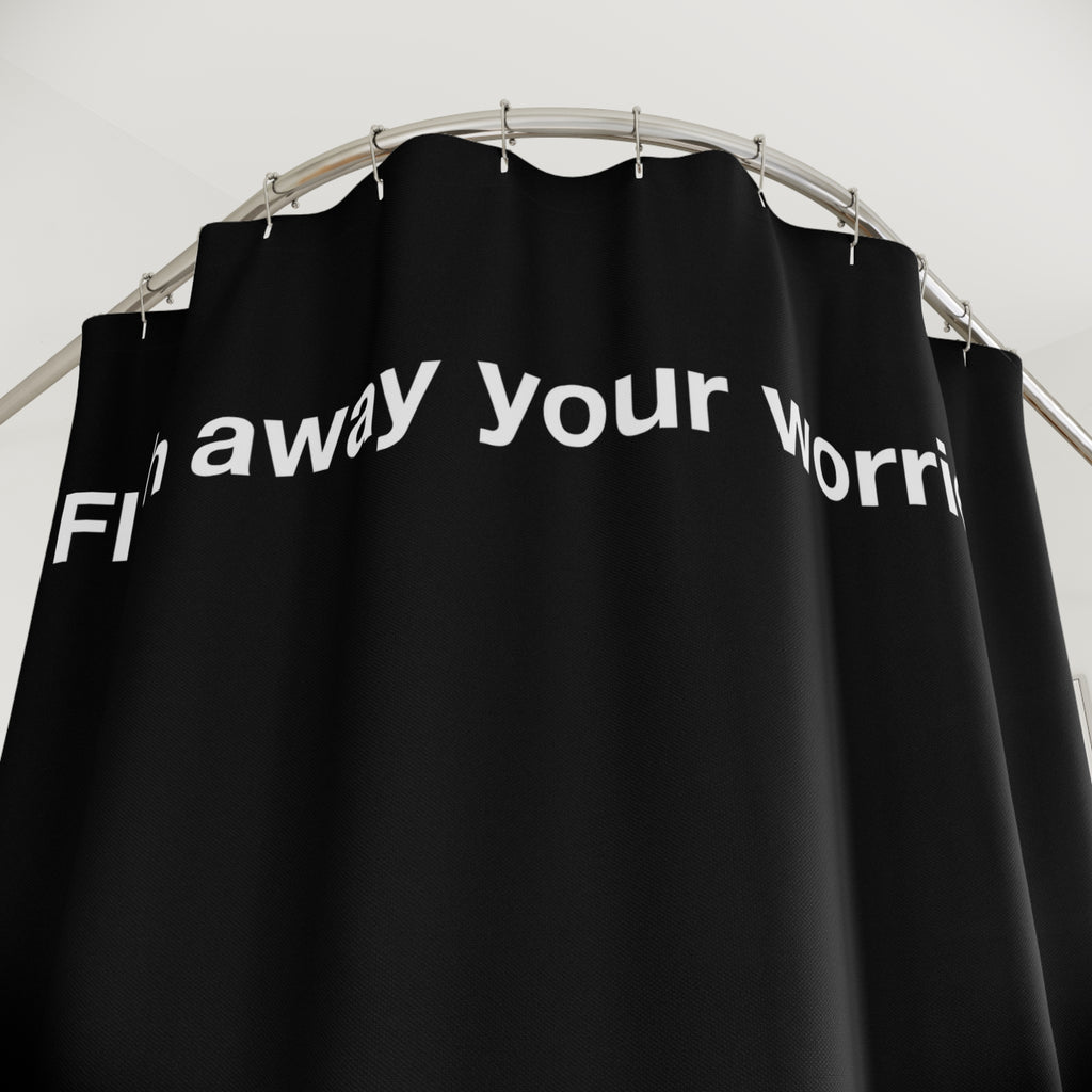 "Flush away your worrie" Slogan Shower Curtain Gift: Motivational Art for Ambitious Homes