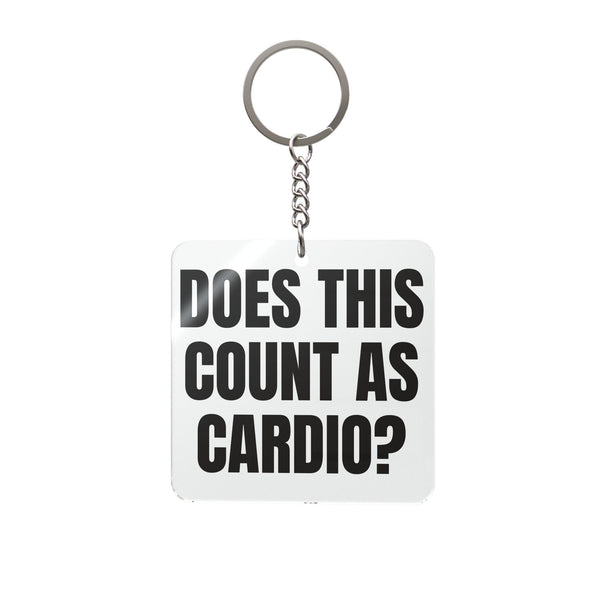 Does This Count as Cardio Acrylic Keychain for Everyday Keys design
