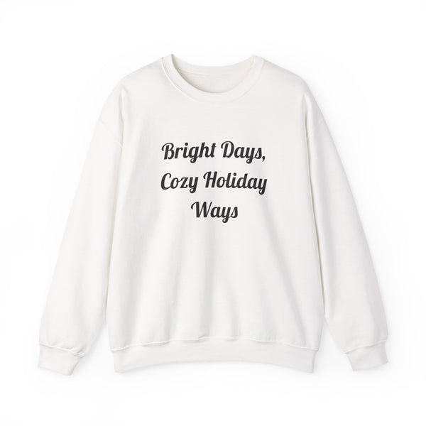 Bright Days Cozy Holiday Ways sweatshirt – original NewGiftDay design