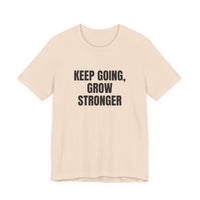 Keep Going Grow Stronger T-shirt – original NewGiftDay design, view 4
