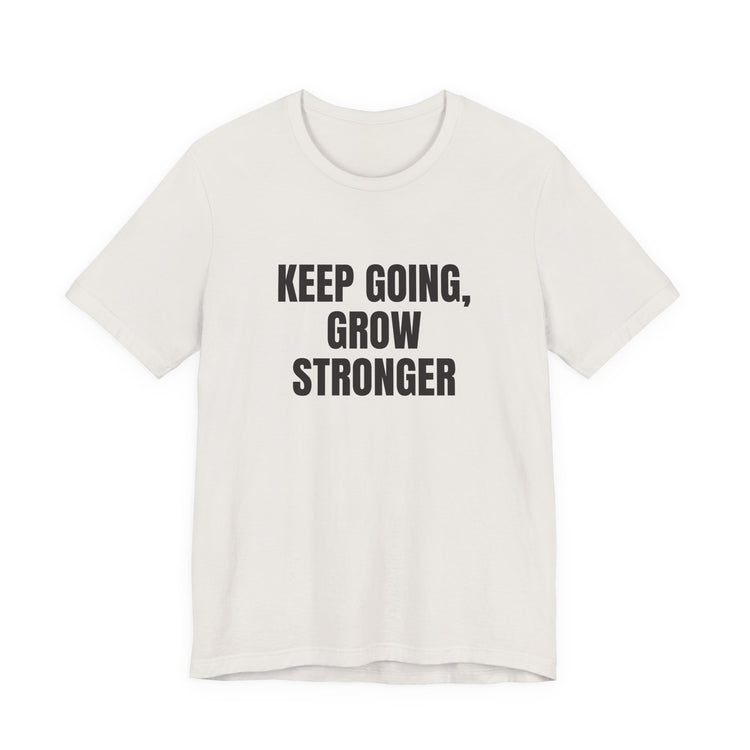 Keep Going Grow Stronger T-shirt in vintage-white – original NewGiftDay design