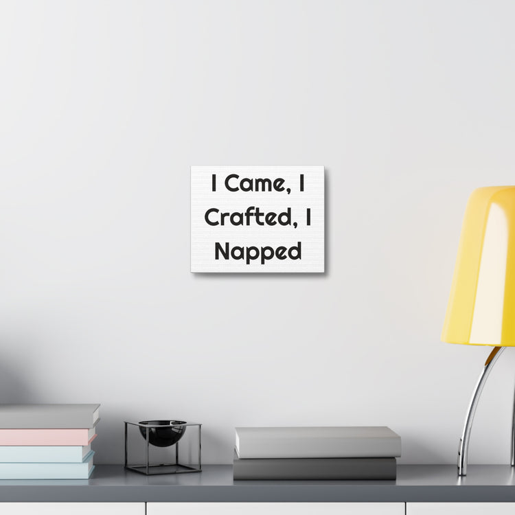 I Came, I Crafted I Napped Stretched Wall Art for Craft Room Calm canvas – original NewGiftDay design, view 4