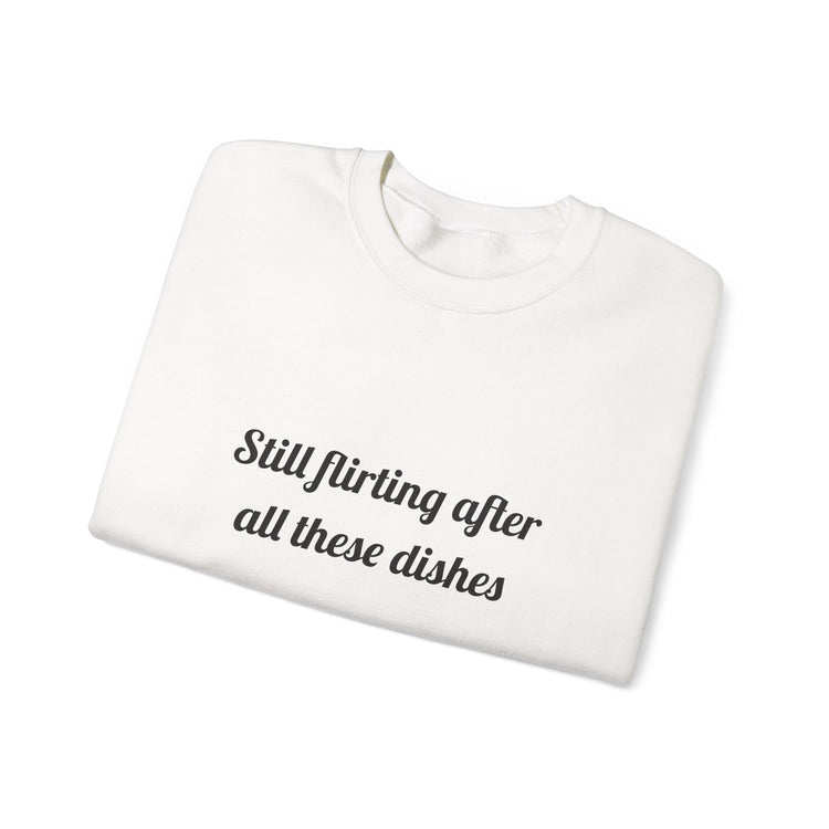 Still flirting after all these dishes DTG Printed for Sweet Moments sweatshirt in white – original NewGiftDay design
