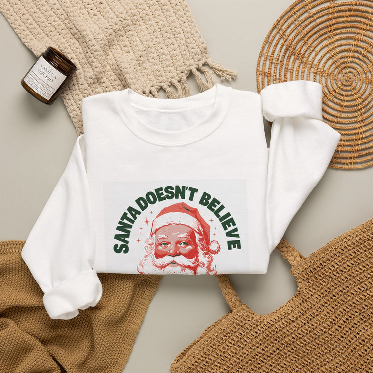 Santa Doesn't Believe in You Either sweatshirt in white – original NewGiftDay design