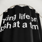 "One Push at a Time" Slogan Shower Curtain Gift: Resilient Art for Determined Homes