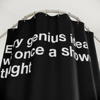 Genius Idea Shower Thought Shower Curtain