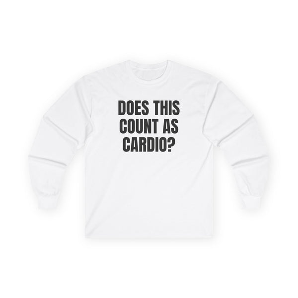 Does This Count as Cardio DTG Printed Long Sleeve Tee for Cool Downs design