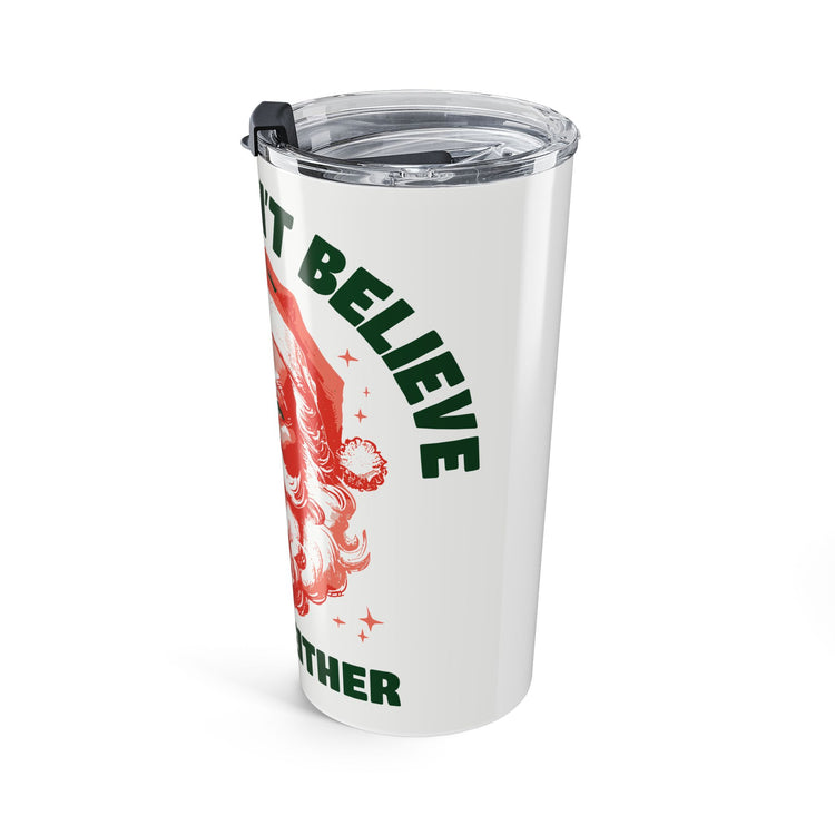 Santa Doesn't Believe in You Either tumbler – original NewGiftDay design, view 4