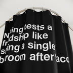 After Tacos Friendship Quote Shower Curtain
