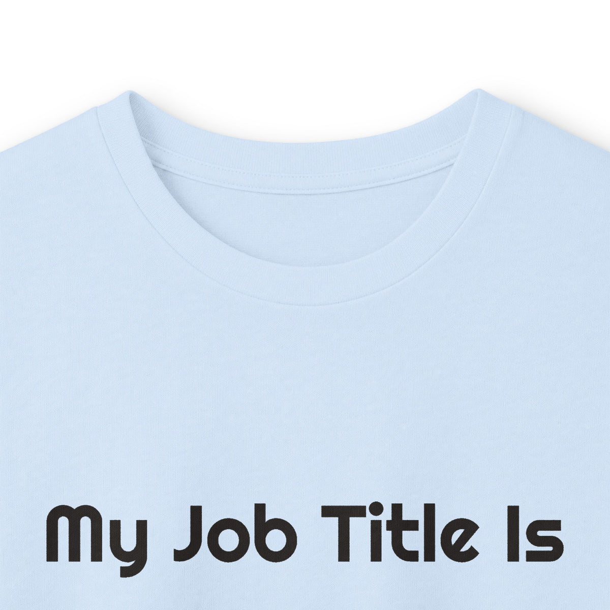 My Job Title Is A Moving Target DTG Printed for Workdays long sleeve tee – original NewGiftDay design, view 16