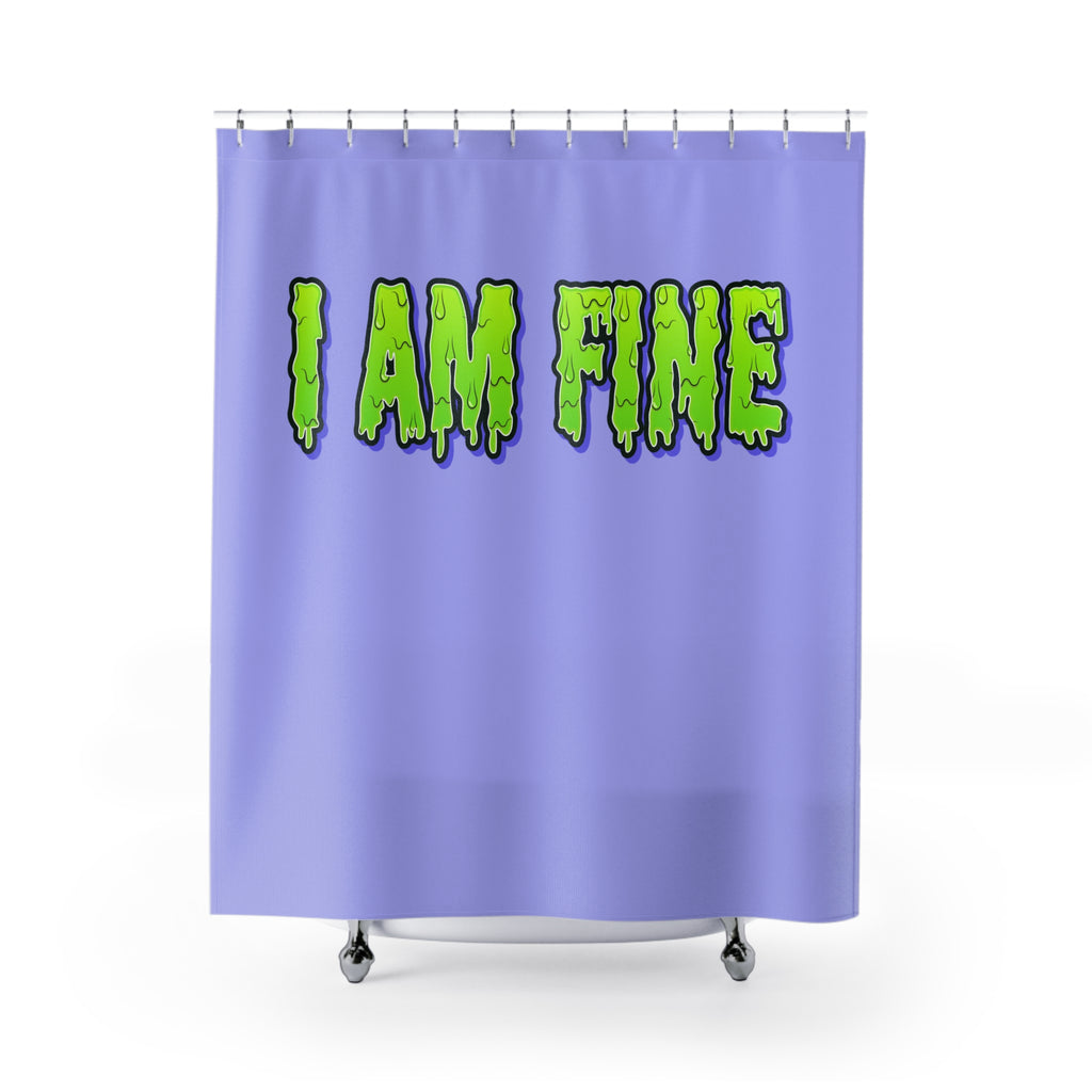 "I AM FINE" Slime Text Shower Curtain Gift: Sarcastic Humor for Quirky Homes