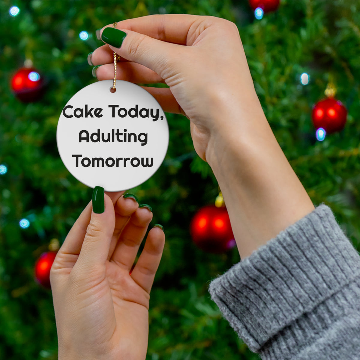 Cake Today Adulting Tomorrow Ceramic Christmas for Festive Laughs ornament – original NewGiftDay design, view 4