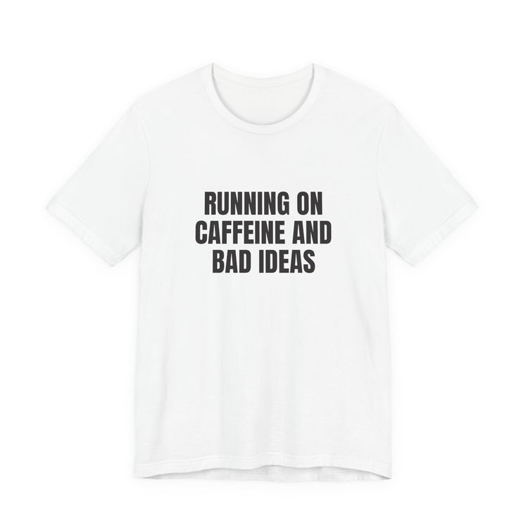 Running On Caffeine Funny Coffee T-shirt – original NewGiftDay design