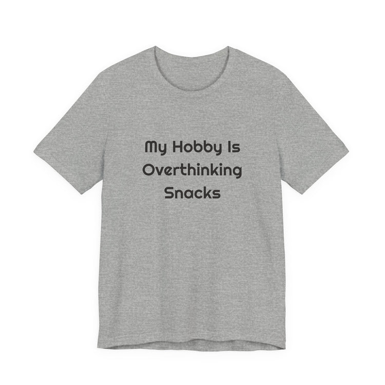 My Hobby Is Overthinking Snacks DTG Printed for Snack Break Laughs T-shirt in athletic-heather – original NewGiftDay design