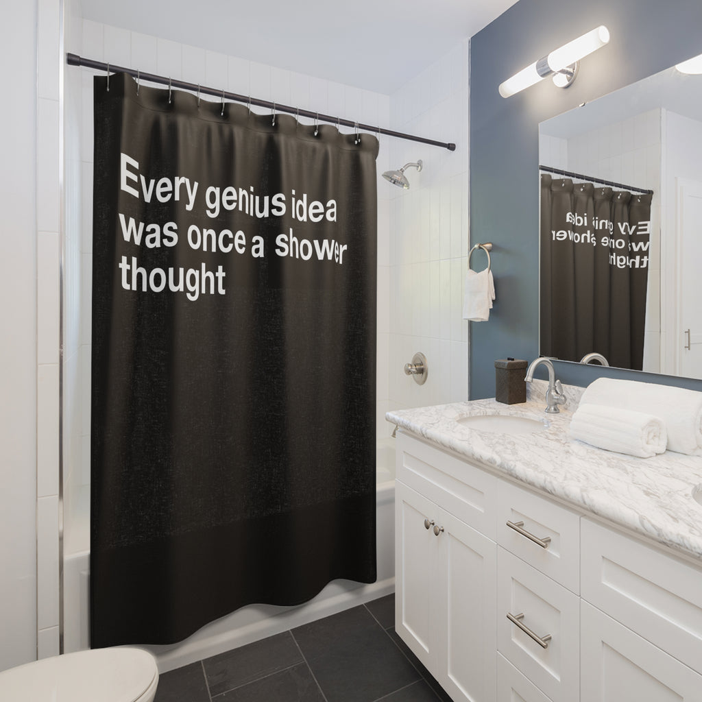 Genius Idea Shower Thought Shower Curtain