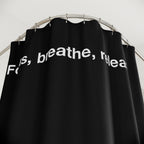 "Focus, breath, release" Slogan Shower Curtain Gift: Motivational Art for Ambitious Homes