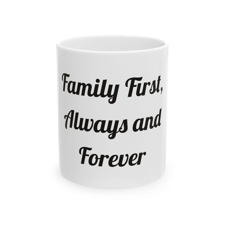 Family First Always Forever mug – original NewGiftDay design