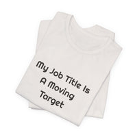 My Job Title Is A Moving Target DTG Printed for Office Laughs T-shirt – original NewGiftDay design, view 23