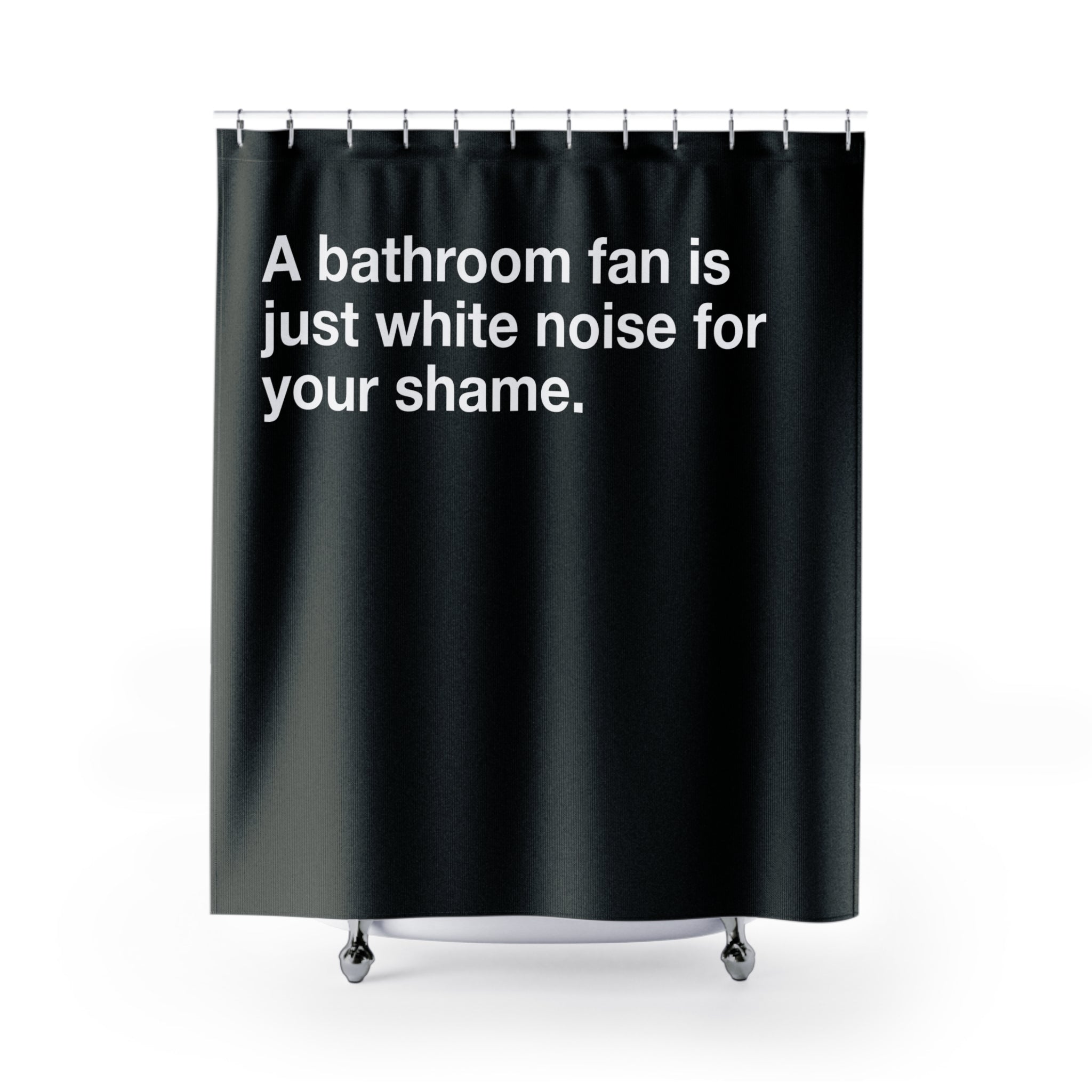 White Noise Shame Quote Shower Curtain