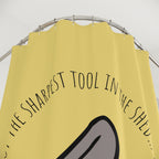 "Not the Sharpest Tool" Slogan Shower Curtain Gift: Witty Humor for Self-Aware Homes