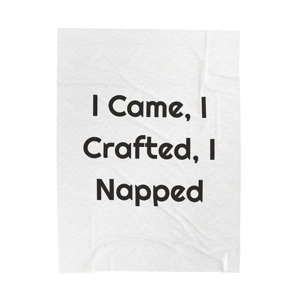 I Came, I Crafted, I Napped Velveteen Plush Throw Blanket for Cozy Sewing Time design