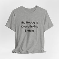 My Hobby Is Overthinking Snacks DTG Printed for Snack Break Laughs T-shirt – original NewGiftDay design, view 33