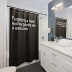 Dont Forget A Towel Quote Shower Curtain