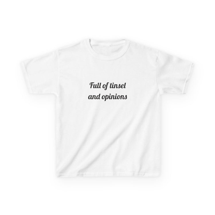 Full of tinsel and opinions DTG Printed for Holiday Giggles kids tee in white – original NewGiftDay design