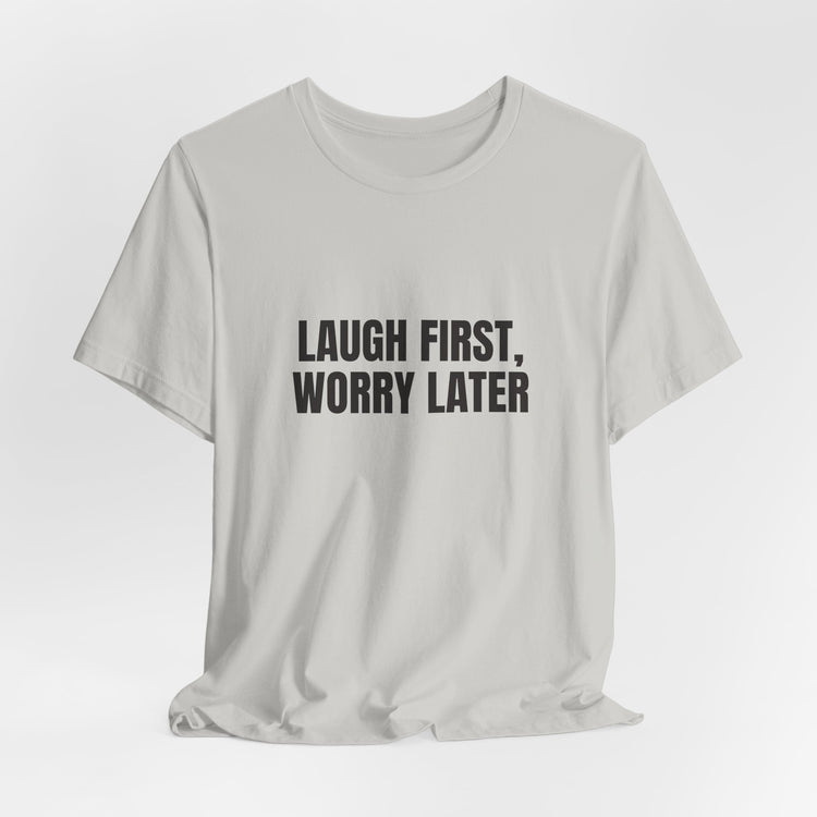 Laugh First DTG Printed for Easygoing Days T-shirt in silver – original NewGiftDay design