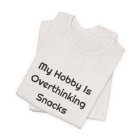 My Hobby Is Overthinking Snacks DTG Printed for Snack Break Laughs T-shirt – original NewGiftDay design, view 23
