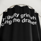 "Guilty Grin Drawer" Slogan Shower Curtain Gift: Witty Art for Relatable Homes