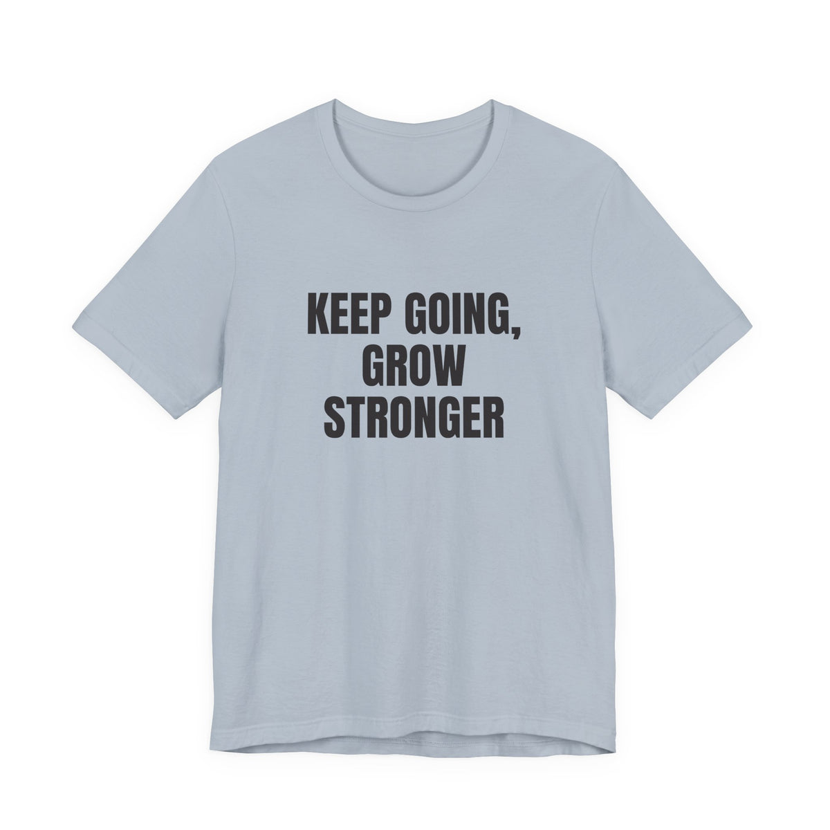 Keep Going Grow Stronger T-shirt – original NewGiftDay design, view 7