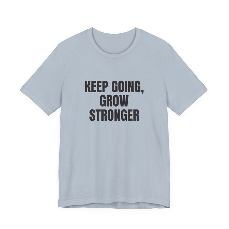 Keep Going Grow Stronger T-shirt in light-blue – original NewGiftDay design