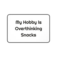 My Hobby Is Overthinking Snacks Printed for Cozy Workspaces desk mat – original NewGiftDay design