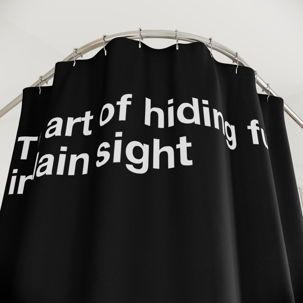 "Hiding Fun in Plain Sight" Slogan Shower Curtain Gift: Witty Art for Playful Homes