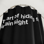 "Hiding Fun in Plain Sight" Slogan Shower Curtain Gift: Witty Art for Playful Homes